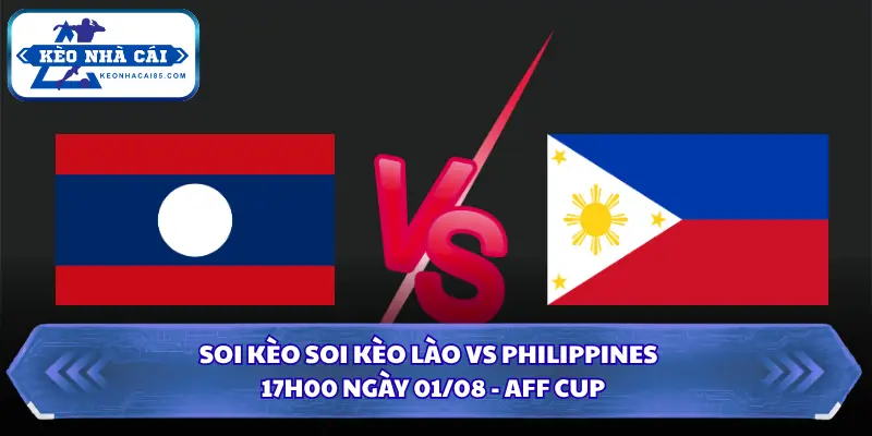 Soi Kèo Lào Vs Philippines: 17H00 Ngày 01/08 - AFF Cup 2 Soi kèo Lào vs Philippines