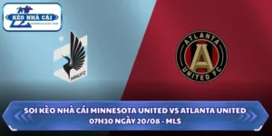 Soi Kèo Nhà Cái Minnesota United vs Atlanta United Lúc 07H30 Ngày 20/08 - MLS 13 Soi kèo nhà cái Minnesota United vs Atlanta United