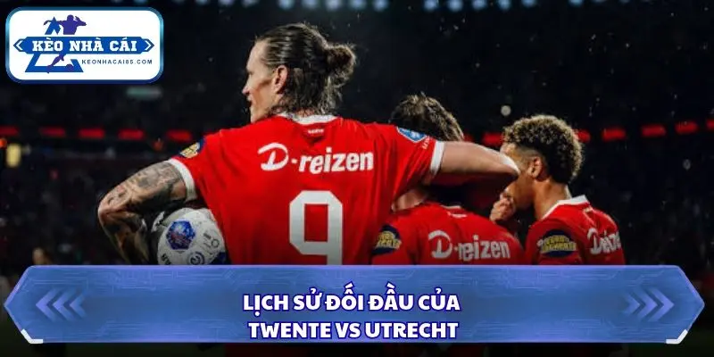 Soi Kèo Nhà Cái Twente vs Utrecht Lúc 01h00 Ngày 19/10 - VĐQG Hà Lan 2 Utrecht từng gây nhiều khó khăn cho Twente trong các cuộc đối đầu