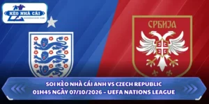 Soi Kèo Nhà Cái Anh Vs Czech Republic Lúc 01h45 Ngày 07/10/2026 – UEFA Nations League 10 Soi kèo nhà cái Anh vs Czech Republic