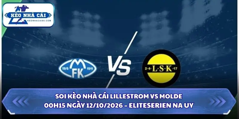 soi kèo nhà cái Lillestrom vs Molde