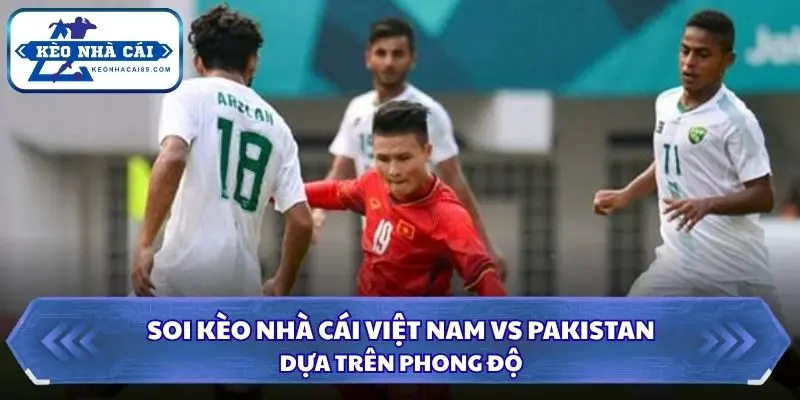 Đánh giá phong độ hai đội trước giờ bóng lăn
