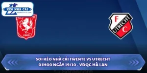 Soi Kèo Nhà Cái Twente vs Utrecht Lúc 01h00 Ngày 19/10 - VĐQG Hà Lan 5 Soi kèo nhà cái Twente vs Utrecht